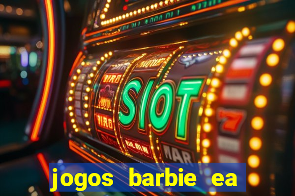 jogos barbie ea magia da moda